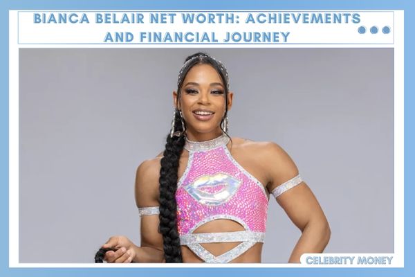 Bianca Belair Net Worth Achievements and Financial Journey