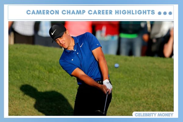 Cameron Champ Career Highlights