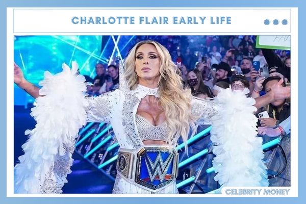 Charlotte Flair Early Life