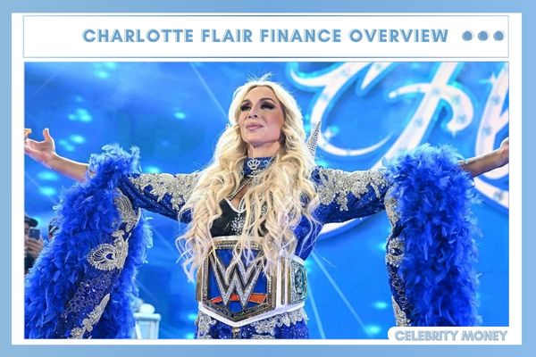 Charlotte Flair Finance Overview