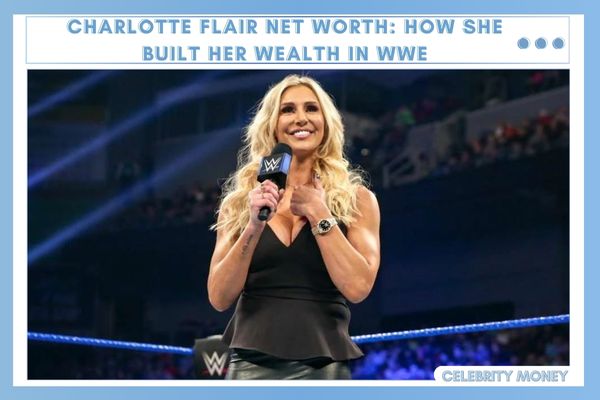 Charlotte Flair Net Worth_ How She Built Her Wealth in WWE