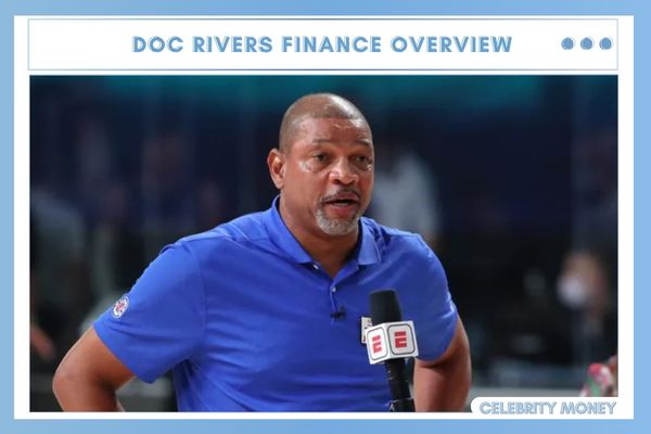 Doc Rivers Finance Overview