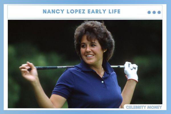 Nancy Lopez Early Life