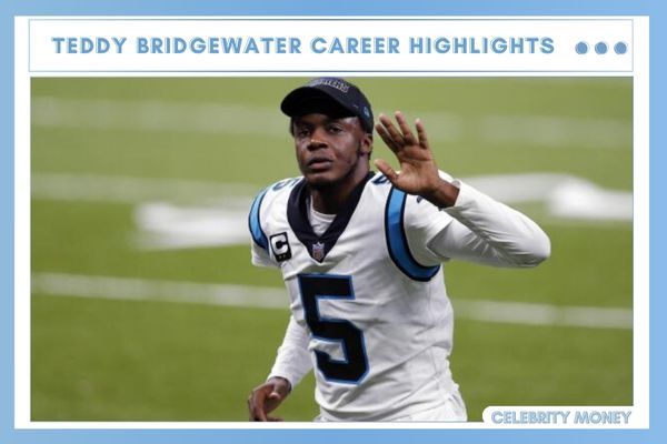 Teddy Bridgewater Career Highlights