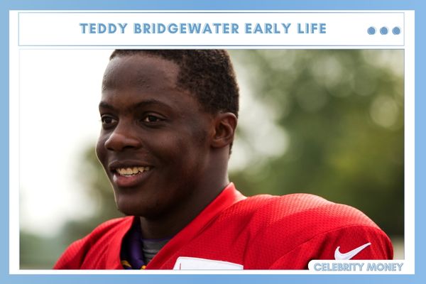 Teddy Bridgewater Early Life