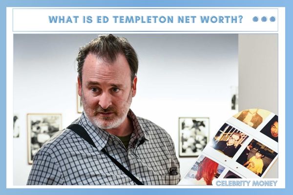 What is Ed Templeton Net Worth