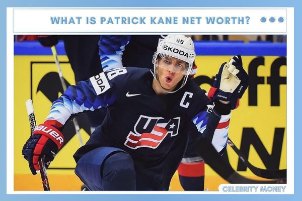 What is Patrick Kane Net Worth