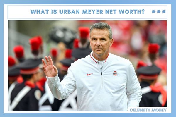 What is Urban Meyer Net Worth